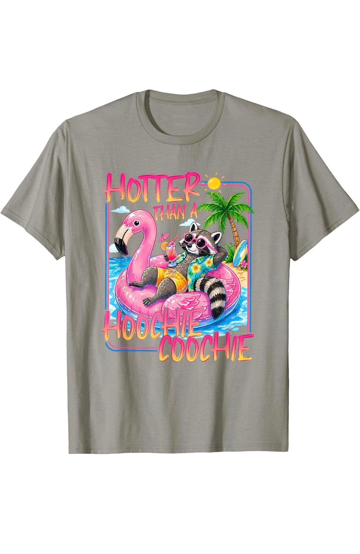 Hotter Than a Hoochie Coochie Racoon Tee