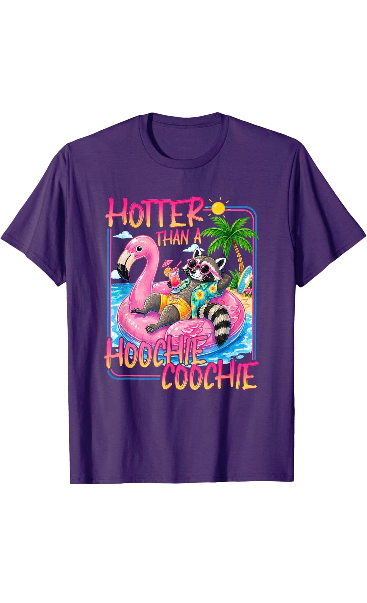 Hotter Than a Hoochie Coochie Racoon Tee
